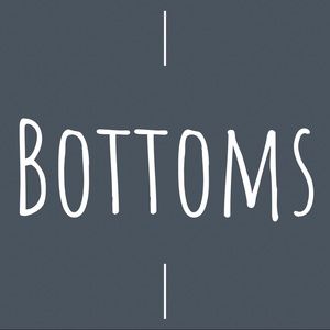 BOTTOMS